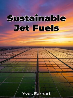 cover image of Sustainable Jet Fuels
